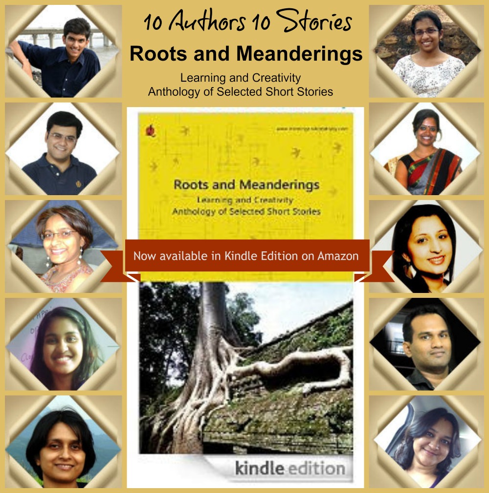 Roots and Meanderings Learning and Creativity Anthology of Selected Short Stories