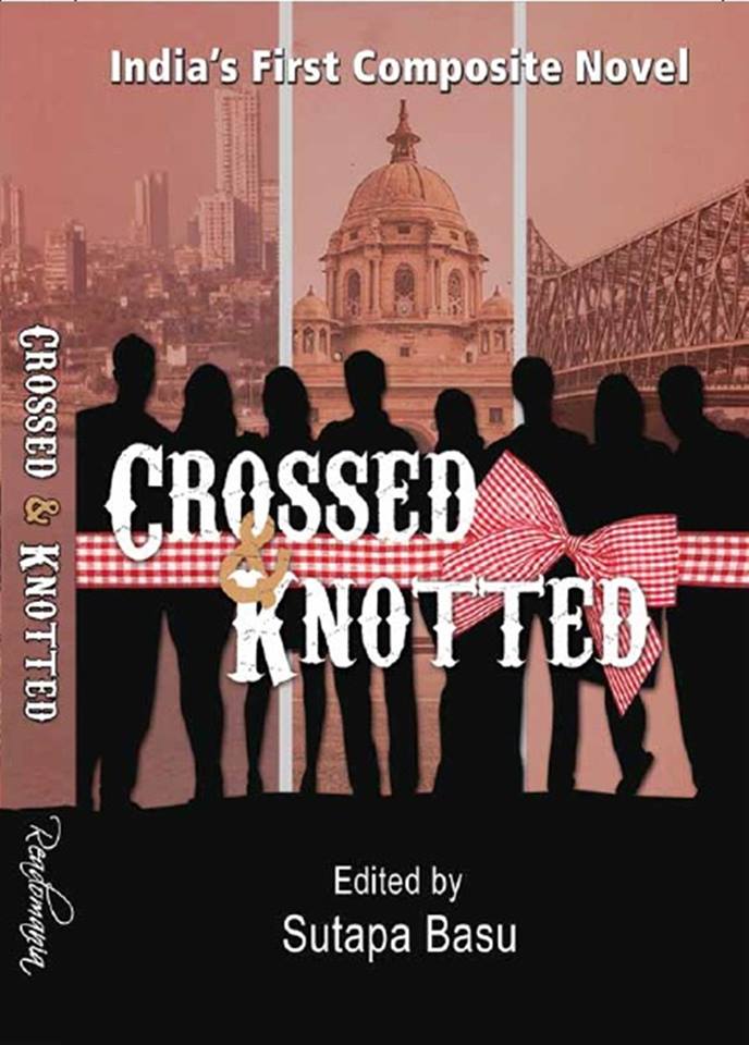 ‘Crossed and Knotted’: An Intricate Tapestry of Stories, A Composite Novel 