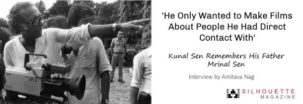 ‘He Only Wanted to Make Films About People He Had Direct Contact With’: Kunal Sen Remembers His Father Mrinal Sen
