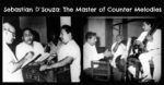 Sebastian D’Souza: The Master of Counter Melodies