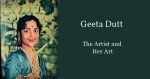 Geeta Dutt – The Artist and Her Art