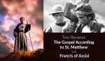 A Review of The Gospel According to St. Matthew and Francis of Assisi