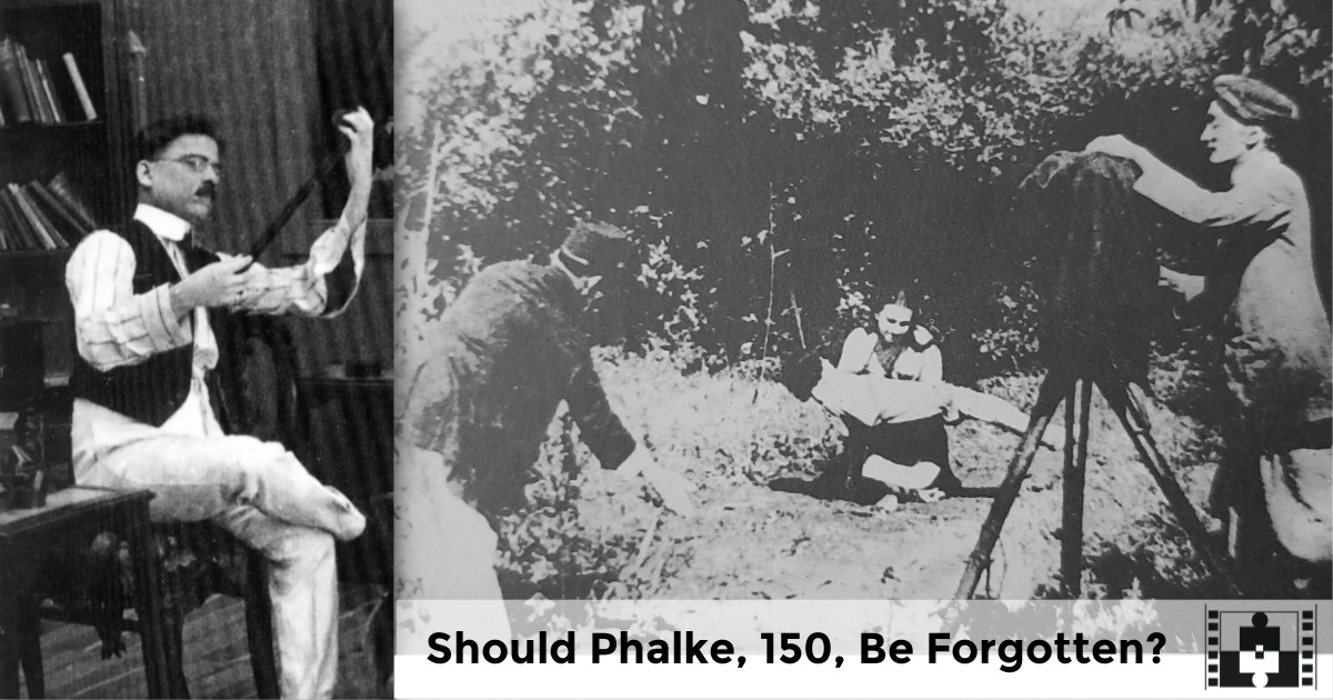 Should Phalke, 150, Be Forgotten