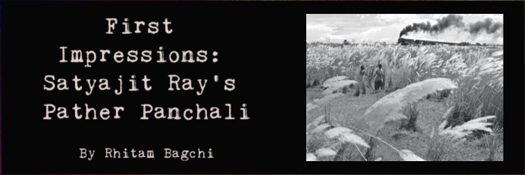 pather panchali first impressions