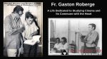Fr. Gaston Roberge: A Life Dedicated to Studying Cinema and Its Commune with the Heart