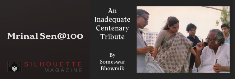 An inadequate centenary tribute Mrinal Sen