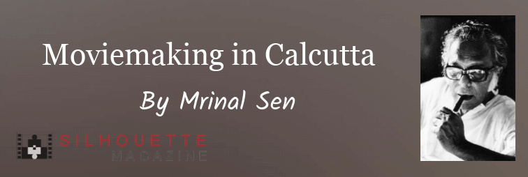 Moviemaking in Calcutta - Mrinal Sen