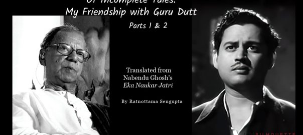 My Friendship with Guru Dutt (By Nabendu Ghosh) Silhouette Magazine