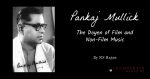 Pankaj Mullick: The Doyen of Film and Non-Film Music