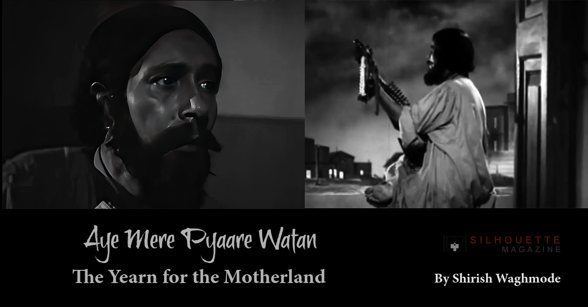 Aye Mere Pyaare Watan The Yearn for the Motherland Kabuliwala
