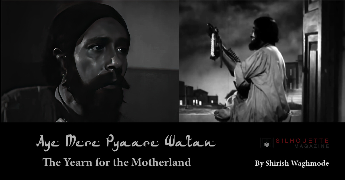 Aye Mere Pyaare Watan The Yearn for the Motherland