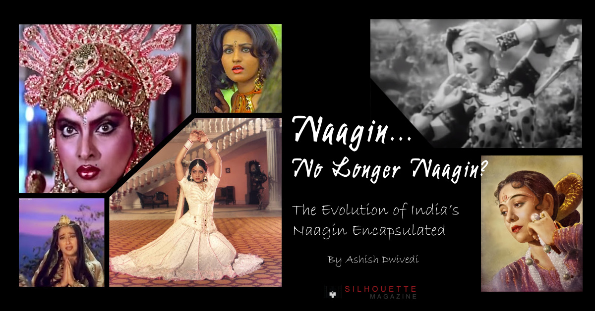 The Evolution of India’s Naagin