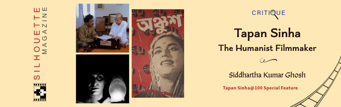 Tapan Sinha the Humanist Filmmaker analysis