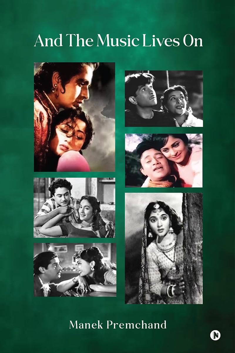 And the Music Lives On by Manek Premchand