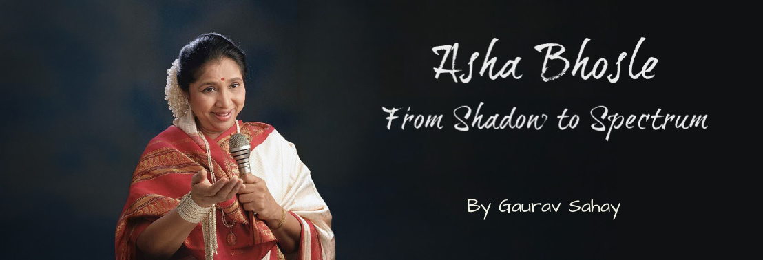 Asha Bhosle tribute from shadow to spectrum
