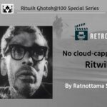 Ratnottama Sengupta remembers Ritwik Ghatak