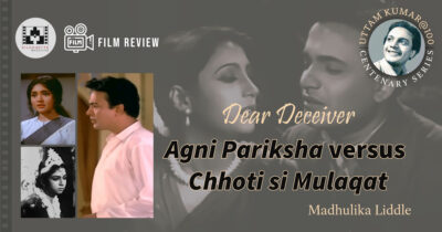 Agni Pariksha versus Chhoti si Mulaqat (analysis)