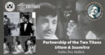 Partnership of the Two Titans — Uttam & Soumitra