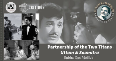 Partnership of the Two Titans analysis (Uttam Kumar-Soumitra Chatterjee)