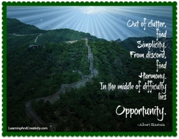 <div class=at-above-post-arch-page addthis_tool data-url=https://learningandcreativity.com/opportunity-learning-quote-albert-einstein/></div>Opportunity lies within the difficulties.  While solving a problem, one has to come out of disorderliness and look for minimalism.   Once the situation is minimalized (simplified), there will be a coherence which will then throw the light towards the possible break (solution).<!-- AddThis Advanced Settings above via filter on get_the_excerpt --><!-- AddThis Advanced Settings below via filter on get_the_excerpt --><!-- AddThis Advanced Settings generic via filter on get_the_excerpt --><!-- AddThis Share Buttons above via filter on get_the_excerpt --><!-- AddThis Share Buttons below via filter on get_the_excerpt --><div class=at-below-post-arch-page addthis_tool data-url=https://learningandcreativity.com/opportunity-learning-quote-albert-einstein/></div><!-- AddThis Share Buttons generic via filter on get_the_excerpt -->