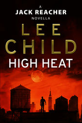 High Heat (A Jack Reacher Novella)