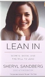 Lean In: Women, Work and The Will to Lead