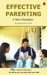 Effective Parenting: A New Paradigm (Available on Amazon and Flipkart)