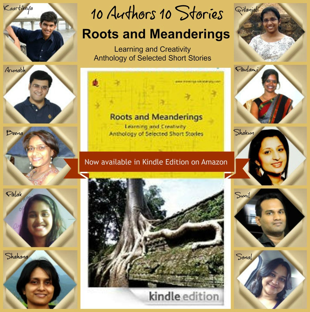 Roots and Meanderings Learning and Creativity Anthology of Selected Short Stories authors