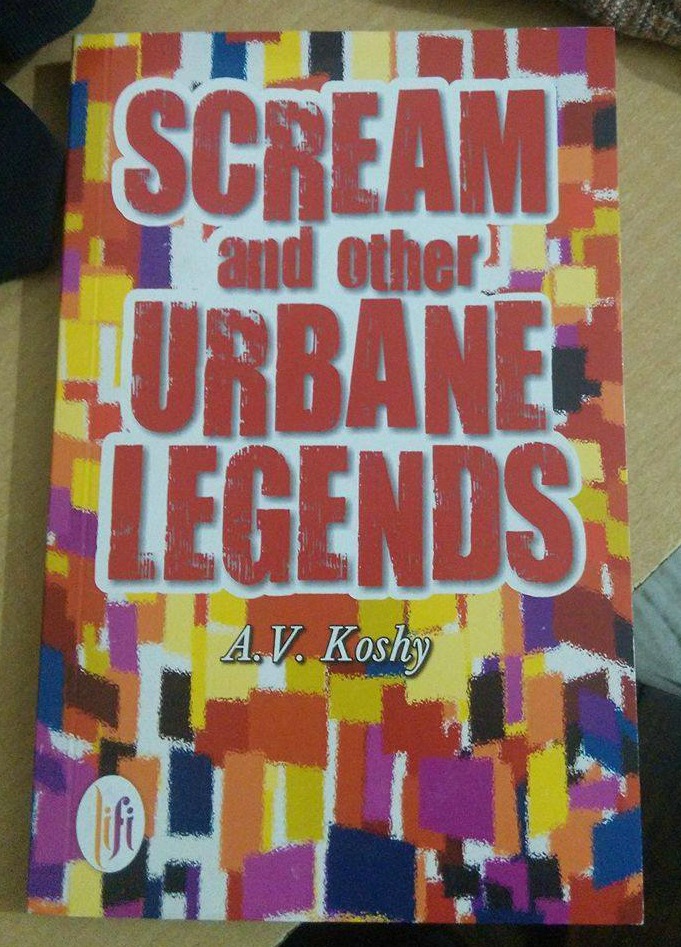 Scream and Other Urbane Legends by Dr Koshy AV