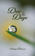 ‘Dew and Daze’ by Ananya Dhawan: A Foreword