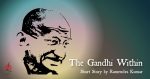 the gandhi within (gandhi jayanti special story)