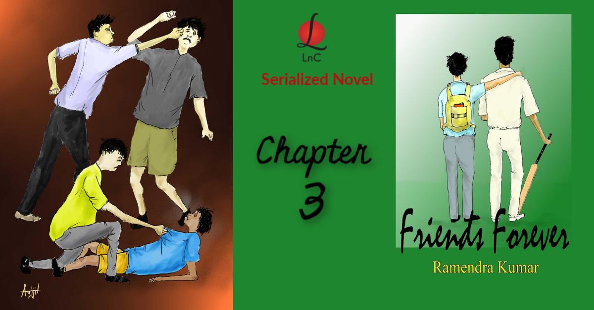 Friends Forever | Chapter 3 | Serialized Novel by Ramendra Kumar | LnC