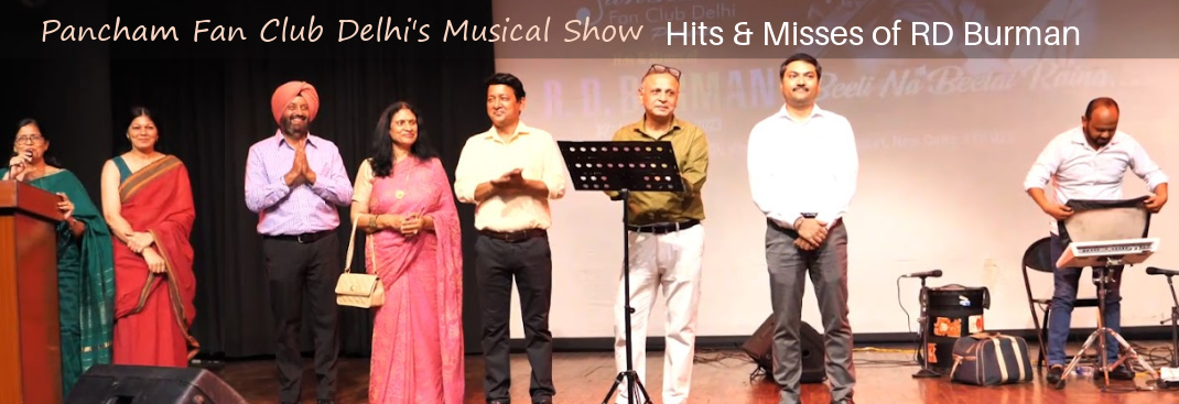 Pancham Fan Club Delhi’s Musical Show ‘Hits & Misses of RD Burman’