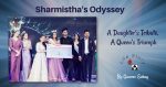 Sharmistha's Odyssey: A Daughter’s Tribute, A Queen’s Triumph