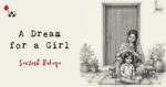 A Dream for a Girl (Santosh Bakaya)