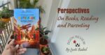 On Books, Reading and Parenting