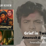 Amanush and Dooriyan film review - Two Uttam Kumar films