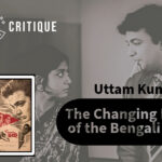 The changing history of the Bengali Dada Uttam Kumar